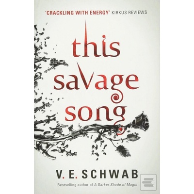 This Savage Song - Schwab V. E.