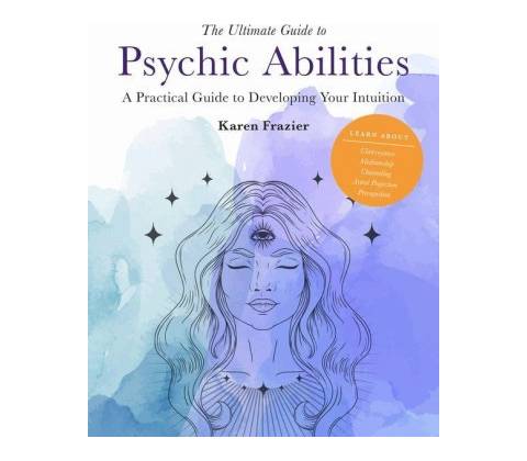 Ultimate Guide to Psychic Abilities