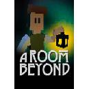 A Room Beyond