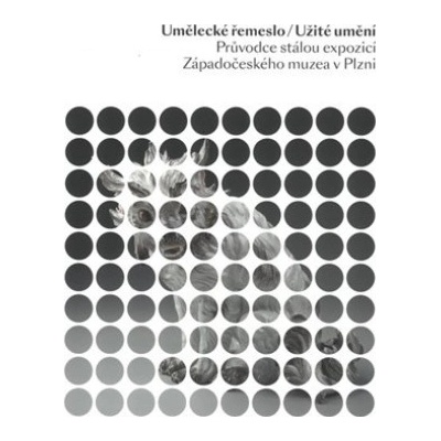 Umělecké řemeslo/Užité umění - Jan Mergl, Ludmila Kotorová, Lenka Merglová Pánková, Jindřich Mleziva