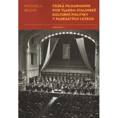 Česká filharmonie pod tlakem stalinské kulturní politiky v padesátých letech - Mi
