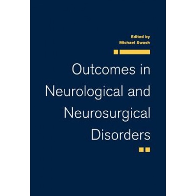 Outcomes in Neurological and Neurosurgical Disorders | Michael Swash