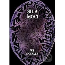 Sila moci - Ján Michalek