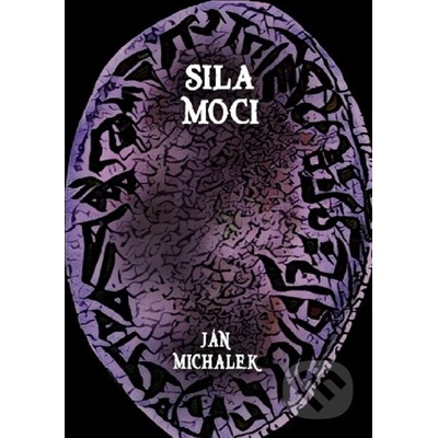 Sila moci - Ján Michalek