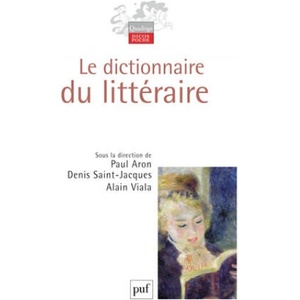 Le dictionnaire du littéraire | Aron, Saint-Jacques, Viala (ISBN: 9782130566281)