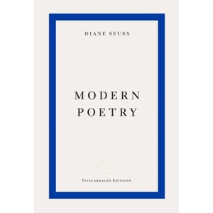 Modern Poetry | Diane Seuss (ISBN: 9781804271599)