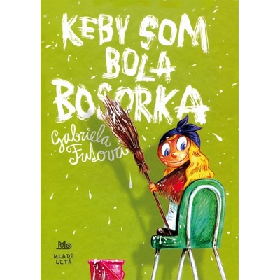 Futová Gabriela Keby som bola bosorka - 3. vydanie