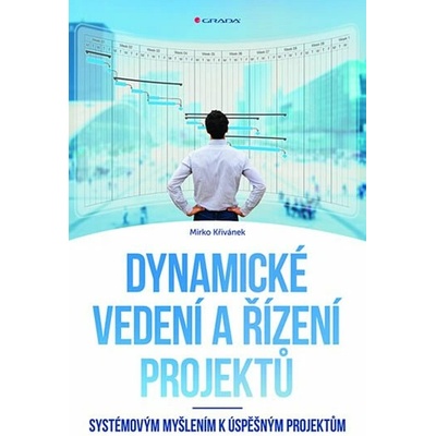 Mirko Křivánek Dynamické vedení a řízení projektů