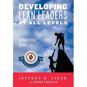 Developing Lean Leaders at All Levels | Jeffery Liker (ISBN: 9780991493203)