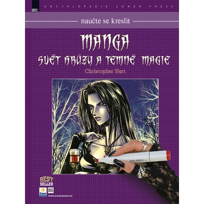 Naučte se kreslit Manga - Svět hrůzy a temné magie - Christopher Hart