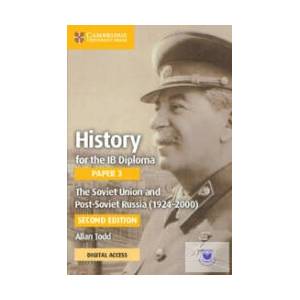 History for the IB Diploma Paper 3 The Soviet Union and post-Soviet Russia (1924-2000) Coursebook with Digital Access (2 Years) | Allan Todd (ISBN: 9781009190053)