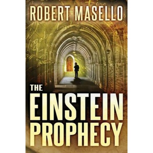Einstein Prophecy | Robert Masello (ISBN: 9781477829400)