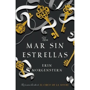 Un Mar Sin Estrellas | Erin Morgenstern (ISBN: 9788416517251)