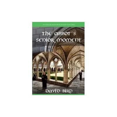 Abbot's Senior Moment | DAVID BIRD