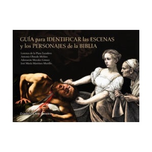 Guía para identificar las escenas y los personajes de la Biblia | LORENZO DE LA PLAZA ESCUDERO (2021)