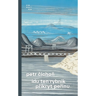 Idu ten rybnik přikryt peřinu - Petr Čichoň