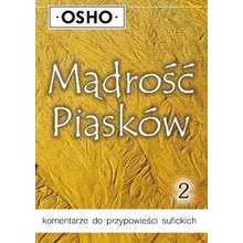 Mądrość Piasków, część 2. Komentarze do Przypowieści Sufickich