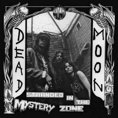 Dead Moon - Stranded In The Mystery Zone LP
