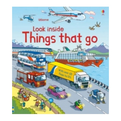 Look Inside Things That Go - Usborne Look Insi- Rob Lloyd Jones, Stefano Togne