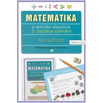 Pracovný zošit z matematiky pre 8. ročník ŠZŠ s VJM (vyučovací jazyk maďarský)