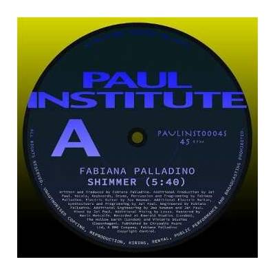 Palladino, Fabiana - 7-Shimmer - 1 12in / vinyl