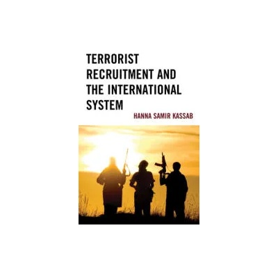 Terrorist Recruitment and the International System" - "" ("Kassab Hanna Samir")(Paperback) (9781793615169)