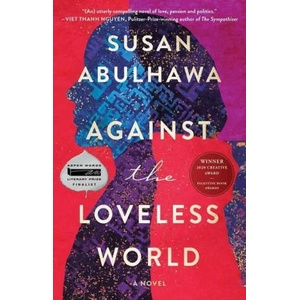 Against the Loveless World | ABULHAWA SUSAN (ISBN: 9781982137045)
