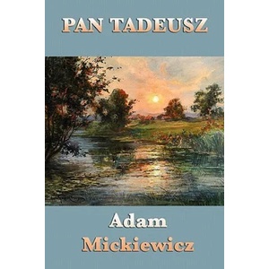 Pan Tadeusz | Adam Mickiewicz (ISBN: 9781617201455)