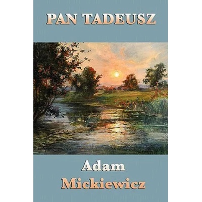 Pan Tadeusz | Adam Mickiewicz