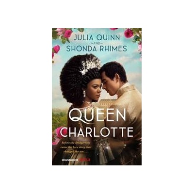 Queen Charlotte - Julia Quinn, Shonda Rhimes