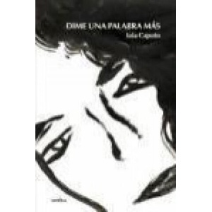 Dime una palabra más | Iaia Caputo, Eduardo Martínez de Pisón Belló (ISBN: 9788496457645)