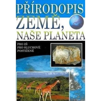 Přírodopis Země naše planeta Septima pro sluchově postižené