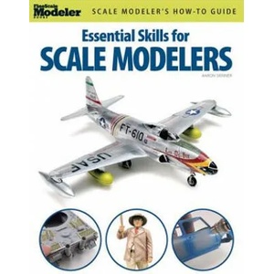 Essential Skills for Scale Modelers | Aaron Skinner (ISBN: 9780890247914)