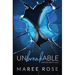 Unbreakable | Maree Rose (ISBN: 9780645802313)