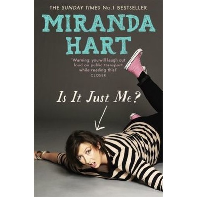 Is it Just Me? - Miranda Hart