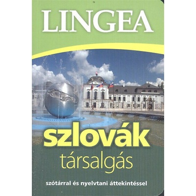Lingea szlovák társalgás - Szótárral és nyelvtani áttekintéssel