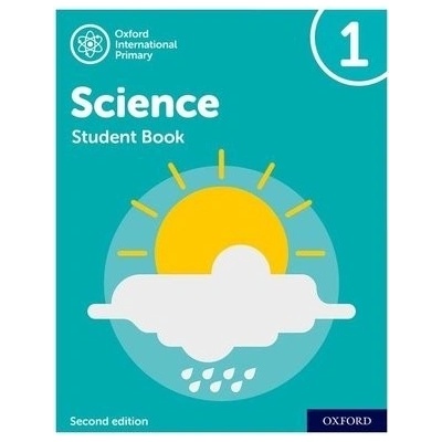 Oxford International Primary Science Second Edition: Student Book 1