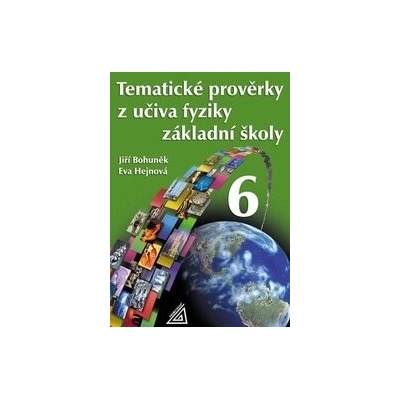 Tematické prověrky z učiva fyziky ZŠ pro 6.r