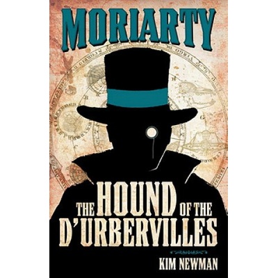 Professor Moriarty: The Hound of the DUrbervi- Kim Newman