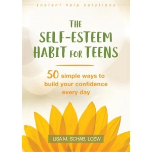 Self-Esteem Habit for Teens | Lisa M. Schab (ISBN: 9781626259195)