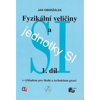 Fyzikální veličiny a jednotky1 Obdržálek, J.