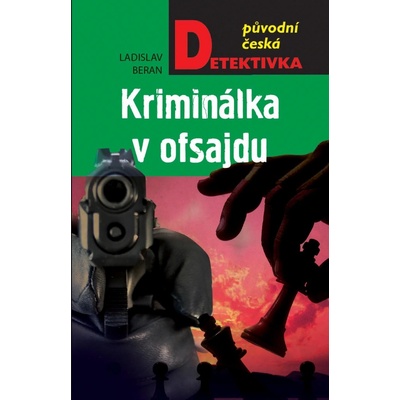Beran Ladislav - Kriminálka v ofsajdu