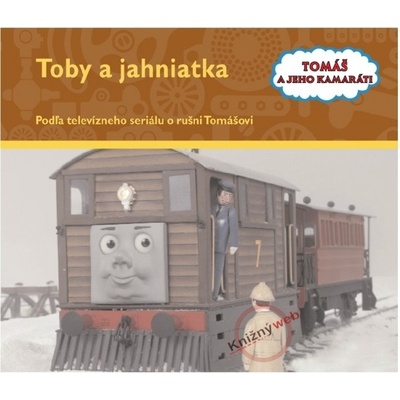 Toby a jahniatka - Tomáš a jeho kamaráti - W. a CH. Awdry