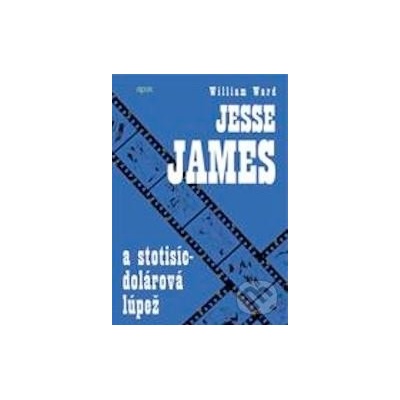 Jesse James a stotisícdolárová lúpež - William Ward