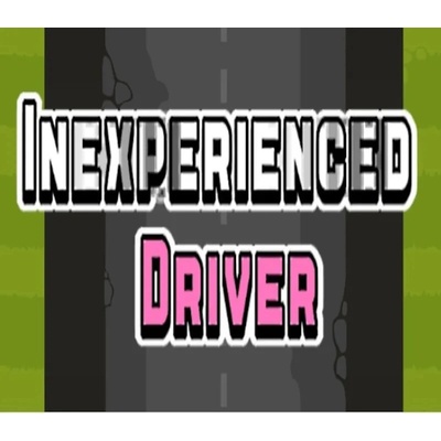 Inexperienced Driver