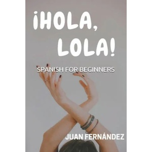 Spanish For Beginners | Juan Fernandez (ISBN: 9781980454809)