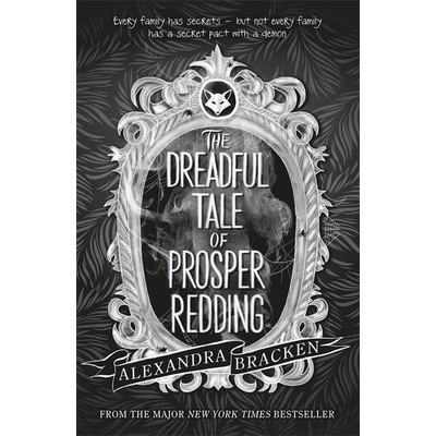 The Dreadful Tale of Prosper Redding - Alexandra Bracken