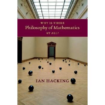 Image 1 of Why Is There Philosophy of Mathematics At All? | Ian Hacking