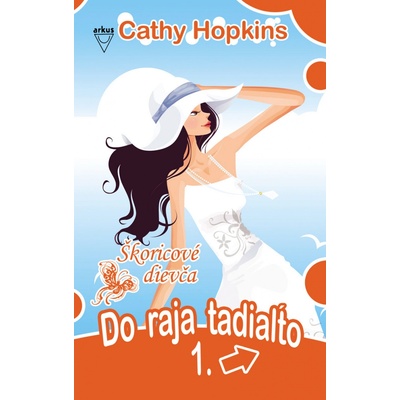 Do raja tadiaľto 1. - Cathy Hopkinsová