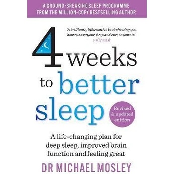 4 Weeks to Better Sleep: A life-changing plan for deep sleep, improved brain function and